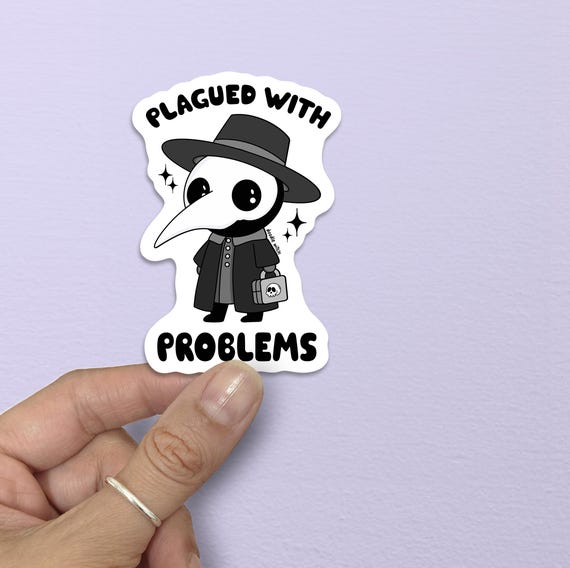 Plagued With Problems, Plague Doctor Stickers, Funny Plague Doctor, Spooky Stickers, Cute Halloween Stickers, Problem Stickers, Goth Sticker