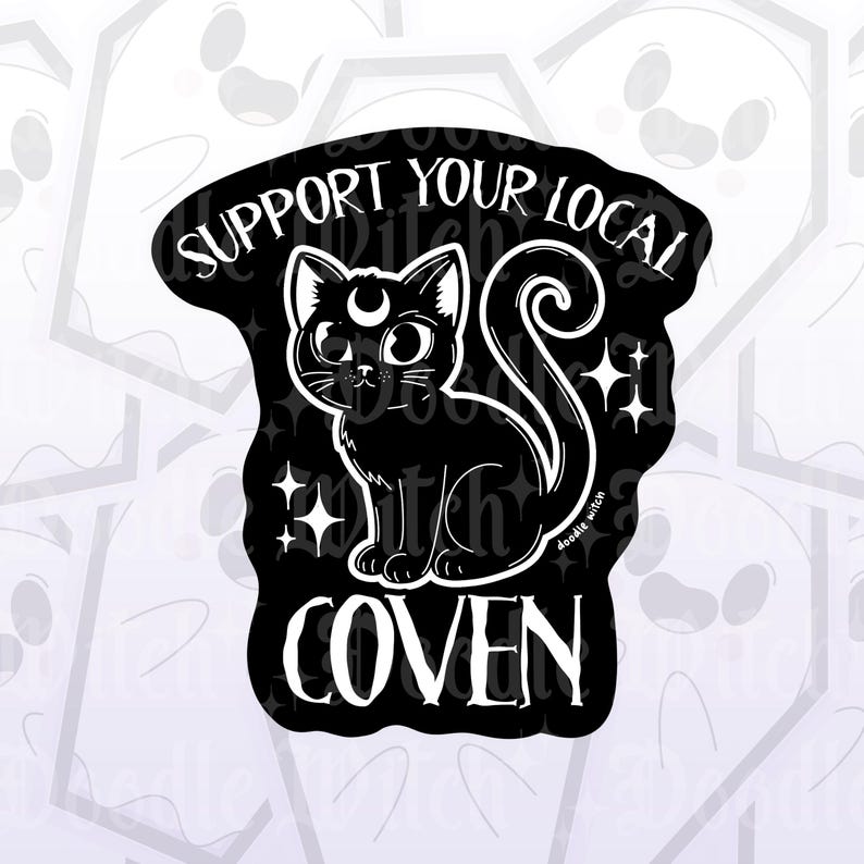 May include: Black sticker with a cartoon black cat with a crescent moon on its head. The sticker reads "SUPPORT YOUR LOCAL COVEN" in white text. White stars are also included in the design. The sticker has a unique shape.