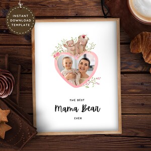 May include: A printable card with a pink heart frame featuring a mother and child. The heart is decorated with floral elements and two teddy bears. The text reads "The Best Mama Bear Ever".