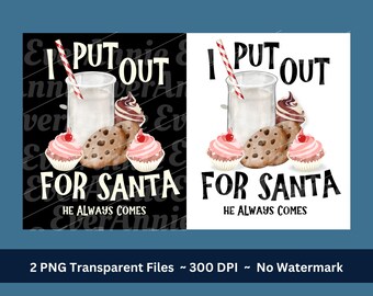 Naughty Christmas Design PNG, Funny Saying I Put Out For Santa He Always Comes Digital Download