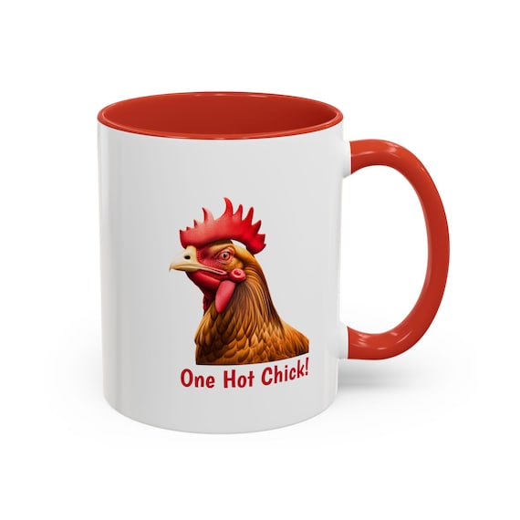 Ceramic Coffee Mug - White and Red with Custom Chicken Graphic 'One Hot Chick!' - Great for Farmhouse Decor
