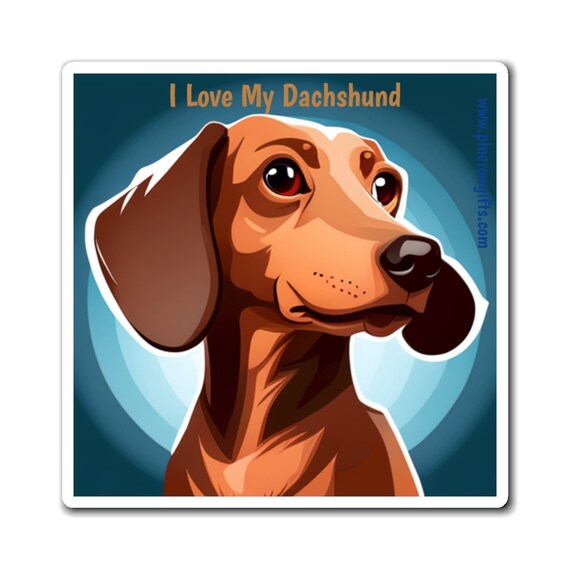 Refrigerator Magnets-I Love My Dachshund-Dog Theme-Fridge Magnet-3"x3" or 4"x4"