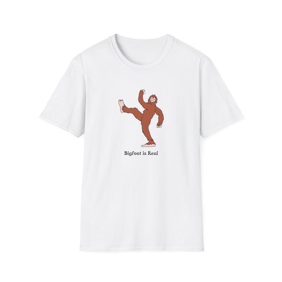 Bigfoot is Real Unisex Soft-style Tee Shirt - Funny Novelty T-Shirt