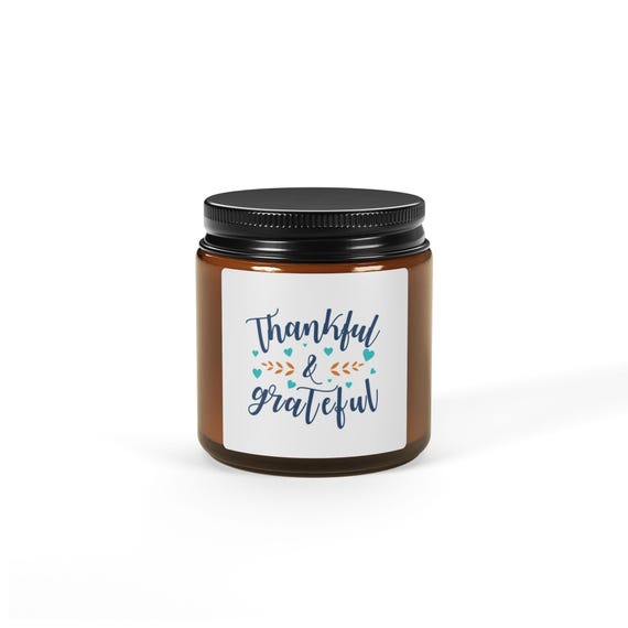 Aromatic Thankfulness Candle - Thankful and Grateful Scented Candle