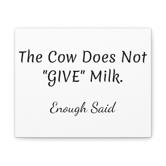 Canvas Gallery Wrap The Cow Does Not Give Milk, Wall Art Decor, Farmhouse Rustic Style, Country Home Decoration, Animal Lover Gift