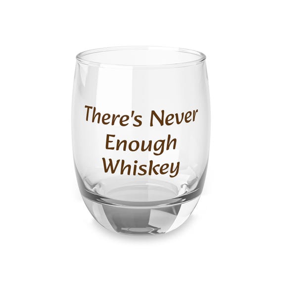 6oz Whiskey Glass - Humorous Bourbon Quote - Unique Barware Gift for Scotch Lovers
