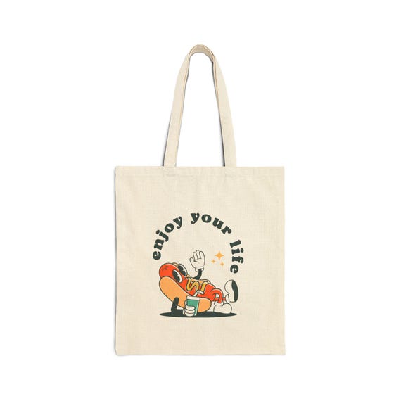 Fun Cotton Tote Bag: Enjoy Your Life - Eco-Friendly Shopping, Beach & Travel Accessory