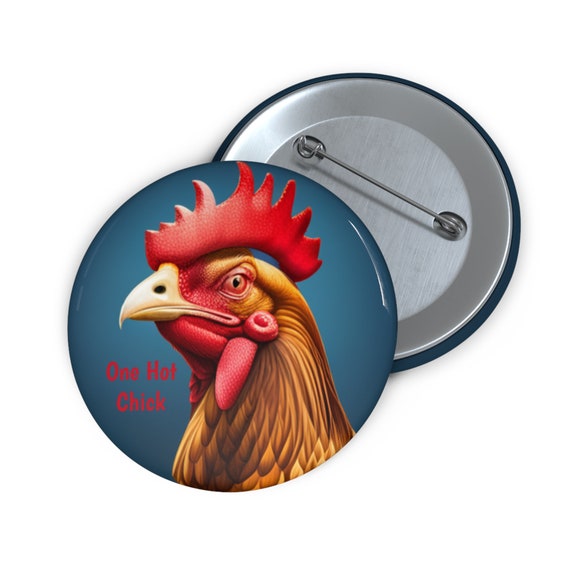 Funny 'One Hot Chick' Round Button Pin - 2.25" Diameter Chicken Quote for Backpacks & Jackets