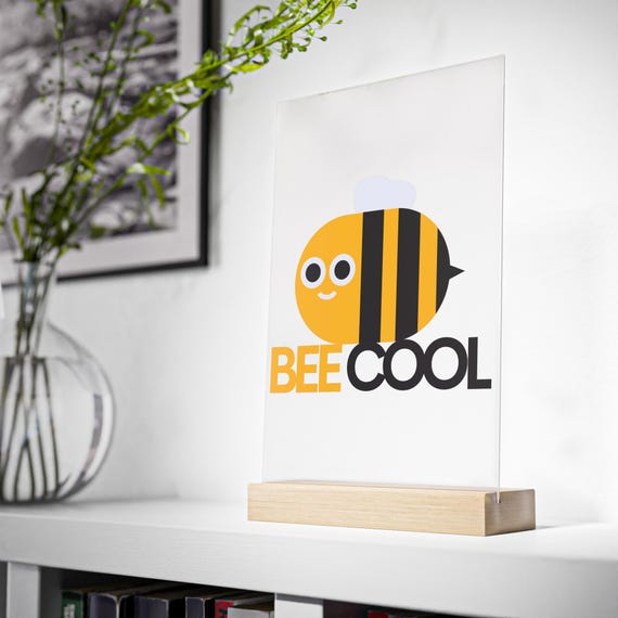 Buzz Worthy Bee Cool Acrylic Sign - Perfect for Office or Workspace Decor
