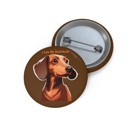 Adorable 'I Love My Dachshund' Pin Button - Unique Gift for Dog Lovers and Wiener Dog Enthusiasts