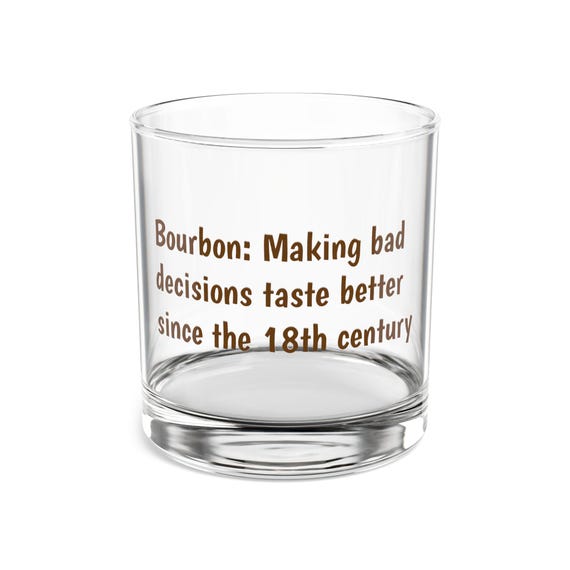 Witty Bourbon Whiskey Rocks Glass - 10oz Personalized Tumbler for Dad's Birthday Gift