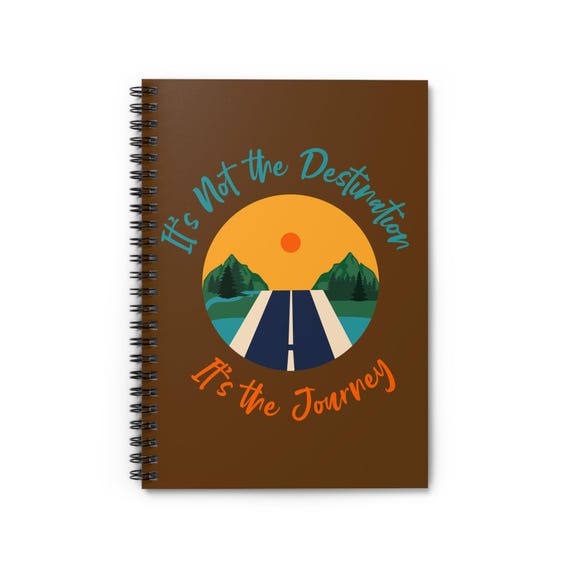 Brown Spiral Notebook Ruled Journal - 'It's Not the Destination, It's the Journey' Quote - Inspirational Stationery