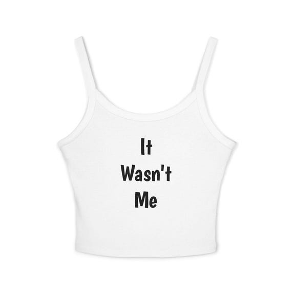 Funny 'It Wasn't Me' Spaghetti Strap Tank Top - Summer Casual Wear for Women, Perfect Gift