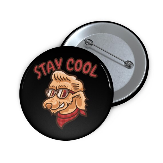 Stay Cool Custom Pin Buttons: Retro Style Badges for Unique Gifts, Funny Accessories & Party Favors
