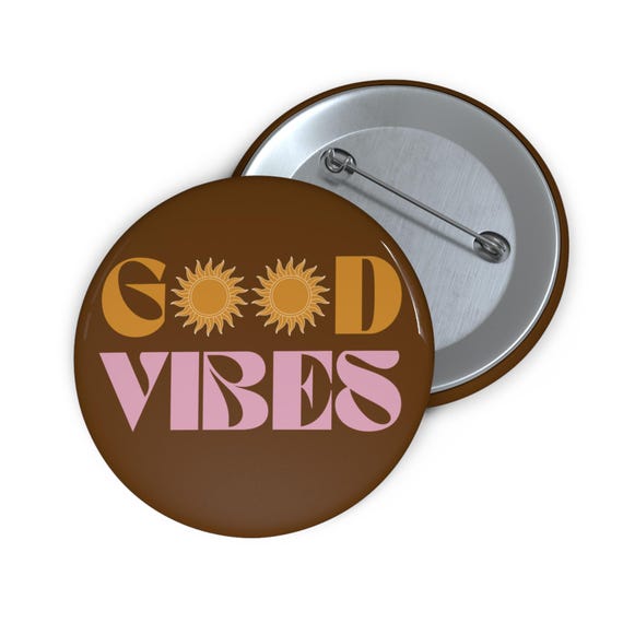 Custom Good Vibes Pin Buttons, Fun Badge, Positive Message Button, Retro Floral Design, Gift for Friends, Cool Accessories