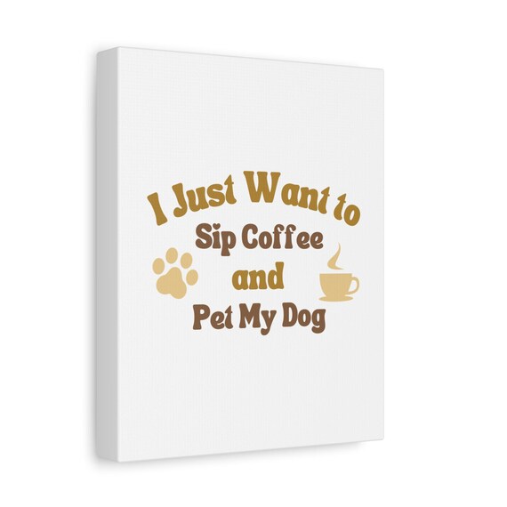 Coffee & Dog Lovers Matte Canvas Art: Cozy Home Decor (8" x 10")