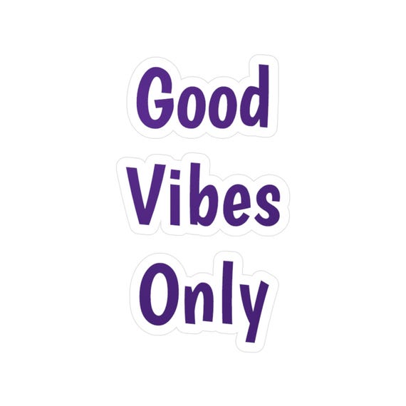 Uplifting 'Good Vibes Only' Vinyl Decal for Laptops, Doors & More - Positive Energy Sticker