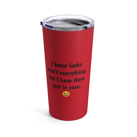 Stylish 20oz Insulated Tumbler with Witty Quote - Looks Aren't Everything