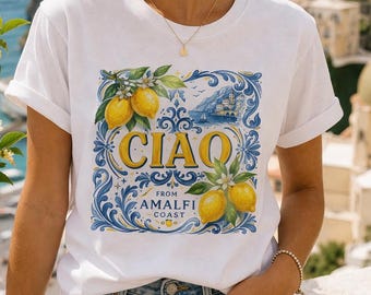 Ciao Amalfi Coast Lemon T-Shirt | Italian Summer Vacation Graphic Tee