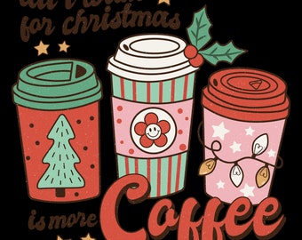 Tutto quello che voglio per Natale è più caffè SVG