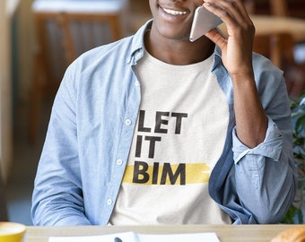 Let it BIM - Unisex T-Shirt