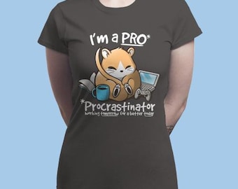 I'm a Pro T-Shirt / cute procrastinator Gift / T-Shirt Woman/Men/Divers