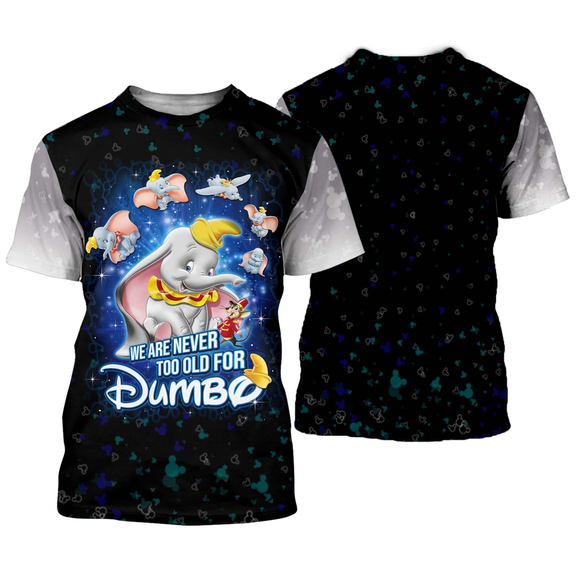 Dumbo Elephant Never Too Old For Gray Black Disney Cartoon Outfits Unisex Casual T-shirts 3D