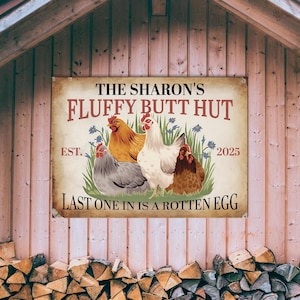 Custom Fluffy Butt Hut Sign, Funny Chicken Coop Sign, Fluffy butt hut, Chicken coop sign, Custom Funny chicken sign, Gift for mom, Farm sign