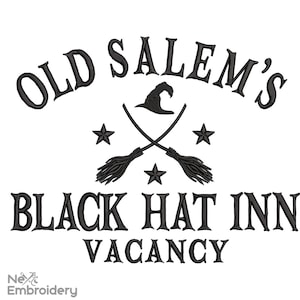 May include: Black and white graphic design with the text "Old Salem's Black Hat Inn Vacancy". The design features a witch's hat, crossed broomsticks, and stars.