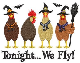 Tonight We Fly Embroidery Design. Halloween chickens Funny Embroidery Design, Instant Download