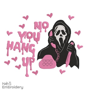 No You Hang Up Embroidery Design, Valentines Embroidery, Funny Ghostface Valentine Horror Machine Embroidery
