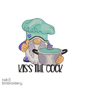 May include: A cartoon gnome wearing a blue and green chef's hat holds a silver pot with a blue lid. The gnome is giving a thumbs up and the text "Kiss the Cook" is below the gnome.
