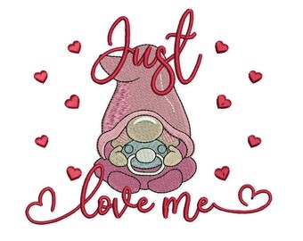 Just Love Me Embroidery Design, Baby Gnome Embroidery Design, Cute Gnome Embroidery designs, Instant Download