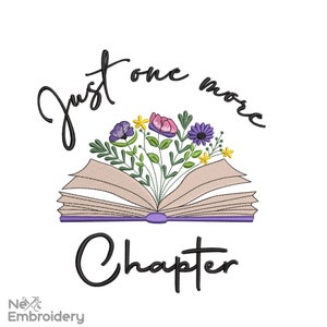 Just One More Chapter embroidery design. Read More Books embroidery design, Booktok Machine embroidery file, Instant Download