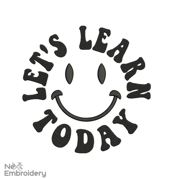 Let's Learn Today Embroidery Design, Funny Teacher Smiley Face embroidery, Machine Embroidery Designs, Instant Download