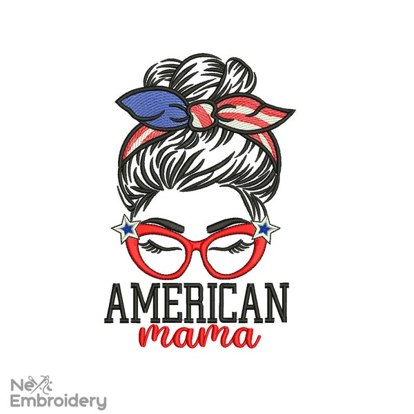 American Mama Messy Bun Embroidery design, Mothers Day Embroidery File, Instant Download