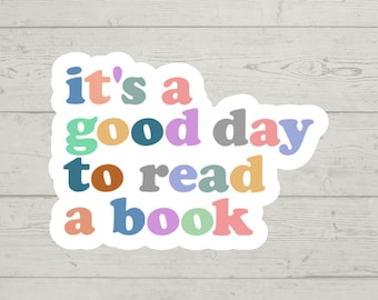 It's a Good Day to Read a Book Sticker