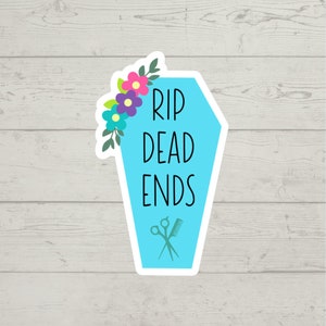 RIP Dead Ends sticker waterproof glossy vinyl sticker cute gift tumbler laptop sticker decal water bottle trending gift