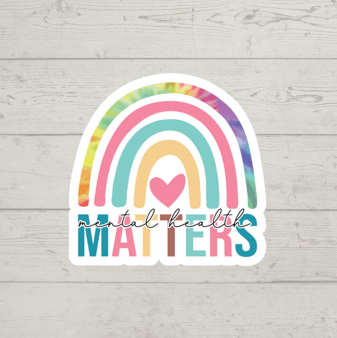 Mental Health Matters Sticker | Rainbow Waterproof Vinyl Decal - Etsy