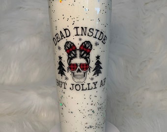 Dead Inside But Jolly AF 20oz Tumbler/Skull Messy Bun Christmas Holiday Cup/Christmas Beverage Mug