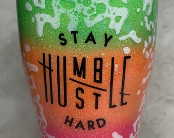 Stay Humble Hustle Hard 30oz Cup/Neon Summer Tumbler/Bright Fun Beverage Mug
