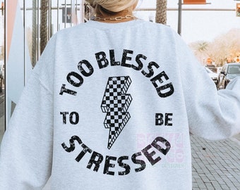 Too Blessed To Be Stressed Png, Funny Christian Png, Christian Design, Retro Christian Png, Retro Religious png, Aesthetic Christian png