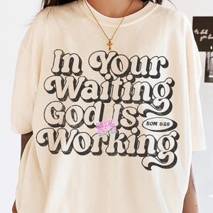 Christian PNG, Retro Sublimation Design Download, Trendy Shirt Design, In Your Waiting God is Working png, Bible Verse Png, Sublimation