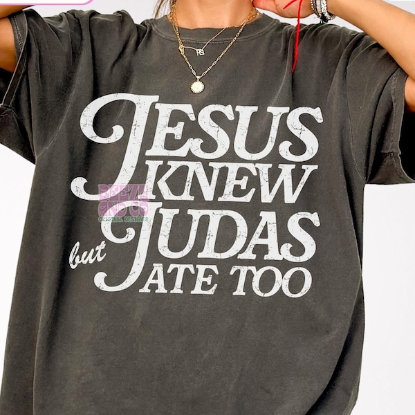 Jesús sabía que Judas también comía SVG PNG: Diseño de camiseta cristiana, descarga digital