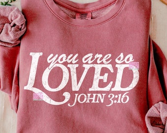 Christian PNG, Christian SVG, Christian Valentine svg png, Trendy Shirt Design, You Are So Loved Svg Png, Bible Verse Svg Png, Valentine svg