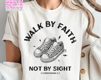 Walk by Faith not by Sight Png, Christian Png, God Is Good Png, Inspirational Png, Jesus png, Scripture png, Faith png, Sublimation