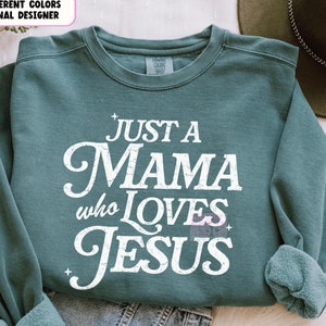 Just a Mama Who Loves Jesus Mom Shirt Just a Mama Who Loves Jesus Mom Shirt