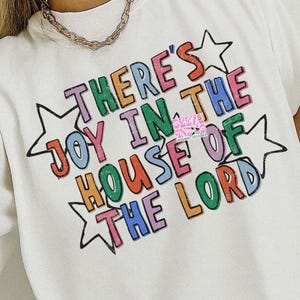 There's Joy in the House of the Lord png, Scripture Christian Png, Christian Shirt, Aesthetic Christian Design, Jesus Loves You Png