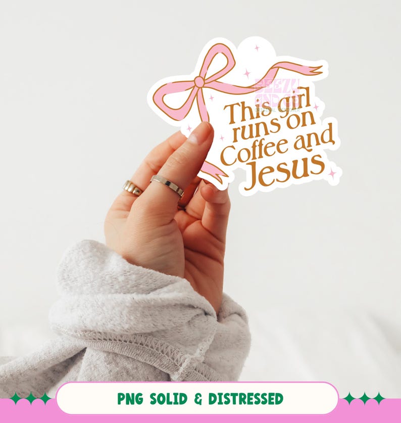 May include: A pink and white sticker with a pink bow and the text "This girl runs on Coffee and Jesus".