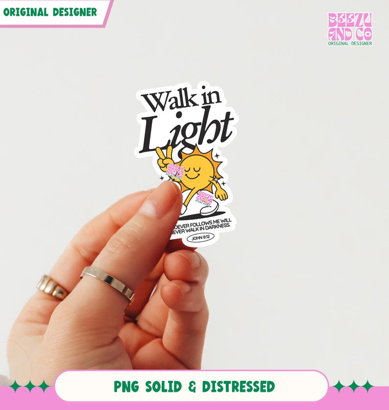 May include: A sticker with the text "Walk in Light" above a cartoon sun character giving a peace sign. The sticker also includes the text "DEVER FOLLOWS ME WILL EVER WALK IN DARKNESS JOHN 8:12". The sticker is held by a hand.